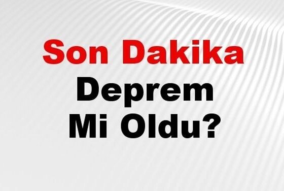 Son dakika deprem mi oldu? Az önce deprem nerede oldu? İstanbul, Ankara, İzmir ve il il AFAD son depremler 27 Şubat 2025